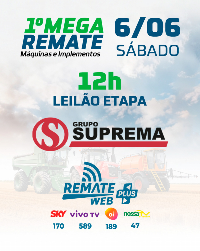 1º Mega Remate Máquinas e Implementos - 3ª Etapa e Suprema