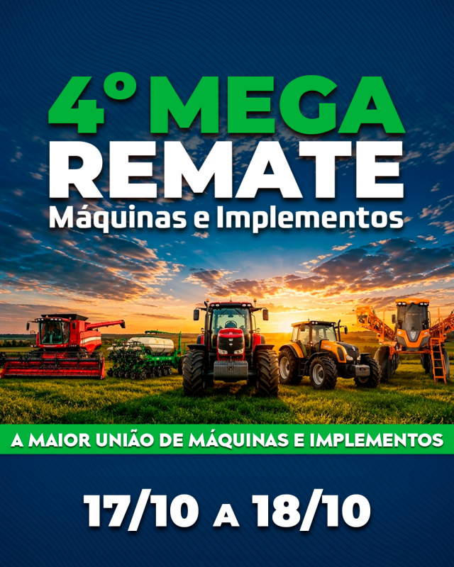 4º Mega Remate Máquinas e Implementos - 1ª Etapa