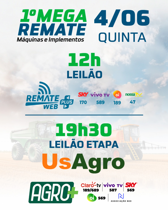1º Mega Remate Máquinas e Implementos - 1ª Etapa e Us Agro