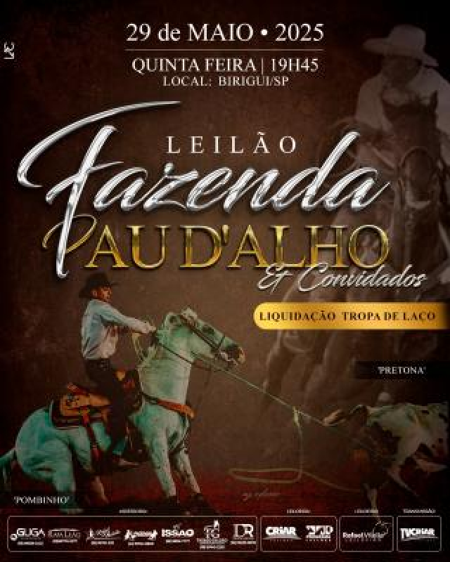 Leilão Fazenda Pau D'alho e Convidados - Liquidação Tropa de Laço